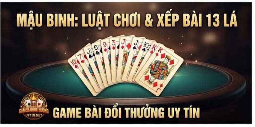 Mậu Binh là gì? Luật chơi và cách xếp bài