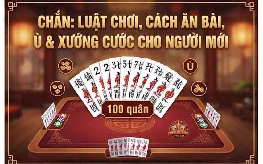 Chắn: Luật chơi vá cách ăn cho người mới