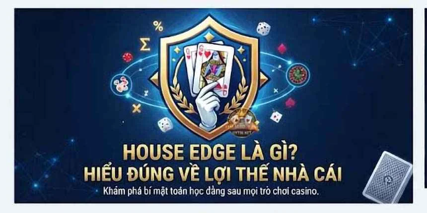 House edge là gì?