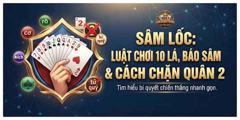 Sâm lốc: luật chơi game bài 10 lá