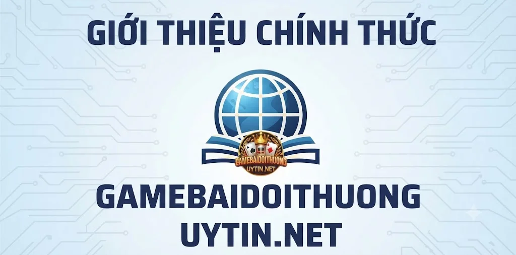 Giới thiệu website Game Bài Đổi Thưởng Uy Tín